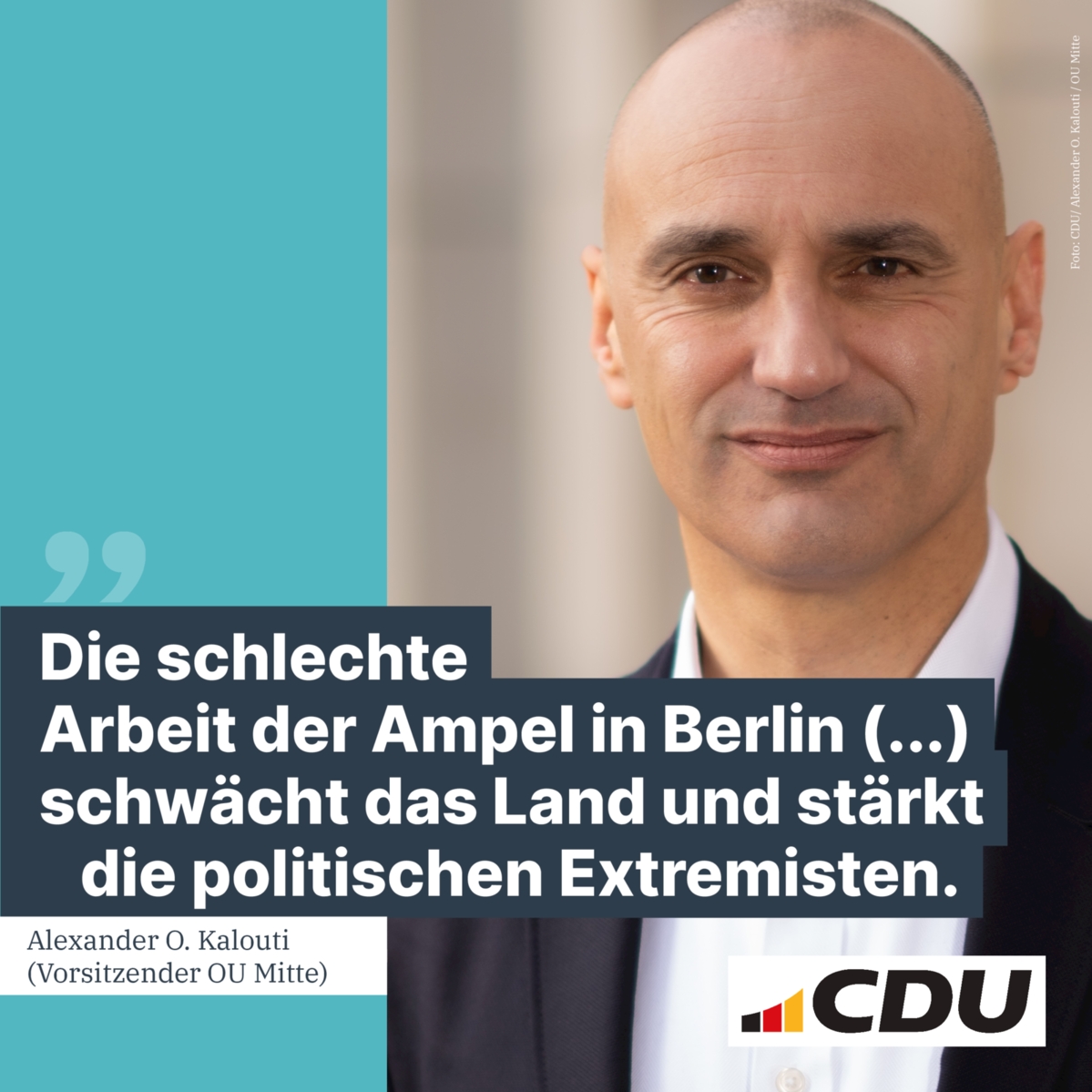 Alexander Omar Kalouti: “Die schlechte Regierungsarbeit der Ampel in Berlin mit ihrem Desinteresse an den Nöten und Sorgen der Menschen schwächt das Land und stärkt die politischen Extremisten.