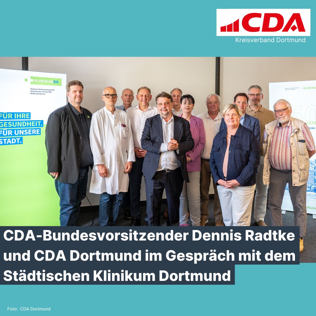 Foto: CDA-Bundesvorsitzender Dennis Radtke MdEP mit der CDA-Kreisvorsitzenden Claudia Middendorf, dem Kaufm�nnischen Gesch�ftsf�hrer des St�dtischen Klinikums Dortmund Peter Hutmacher sowie weitere Vertreterinnen und Vertreten des St�dtischen Klinikums Do